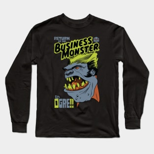 Return of the Business Monster: Ogre Long Sleeve T-Shirt